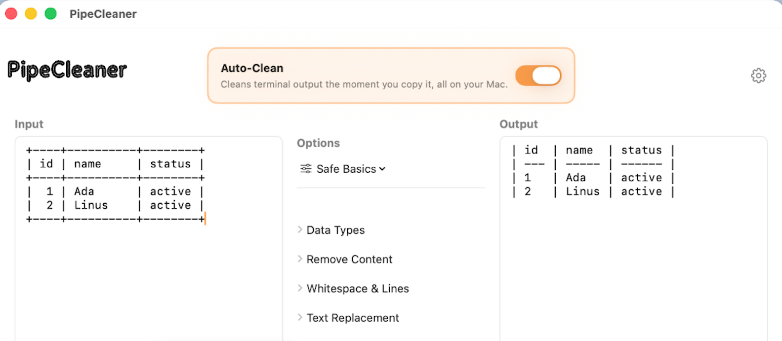 PipeCleaner showing a messy ASCII table as input on the left and a clean, aligned table as output on the right, with an Auto-Clean toggle at the top.